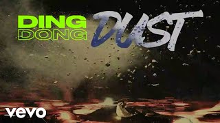 Watch Ding Dong Dust video