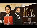 Patna Shuklla 2024 | Raveena tandon new movie