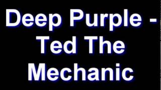 Deep Purple - Ted The Mechanic