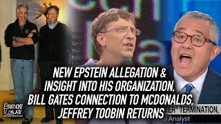 New Epstein Allegation, Bill Gates Connection to McDonalds, Jeffrey Toobin Returns, TikTok George