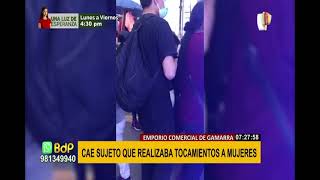 Gamarra Grupo Terna Graba A Acosador Realizando Tocamientos Indebidos A Mujeres