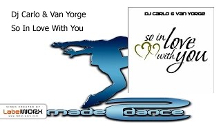 Dj Carlo & Van Yorge - So In Love With You (Original Mix)