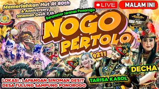 Live Malam Ini Nogo Pertolo Feat Tarisa Kasol & Decha Di Desa Tulung Sampung Ponorogo