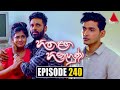 Hitha Langa Hinahuna Episode 240