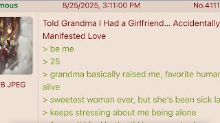 Told Grandma I Had A Girlfriend Accidentally Manifested Love 4Chan Greentext Story