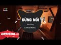 ĐỪNG NÓI (Anh Su Remix) - Đình Dũng | Căng Cực