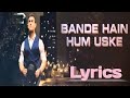 Bande hai hum uske song with LYRICS|Dhoom : 3|Aamir khan | Kausar munir