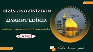 Sizin Əvəzinizdən Ziyarət Edirik Höccətül-Islam Seyyid Cəmşid Qəniyev
