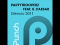 Partytrooperz Feat Il Caesar - Silencio 2011 (Radio Edit) PUNCH 024