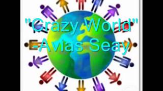 Watch Avias Seay Crazy World video