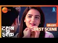Tashan E Ishq - Best Scene - Ep  - 311 - Zee TV