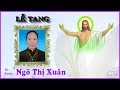 Lễ Tang Bà Anna Ngô Thị Xuân (P1)
