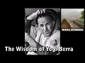 The Wisdom of Yogi Berra - Famous Quotes