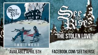 Watch See The Rise The Stolen Love video
