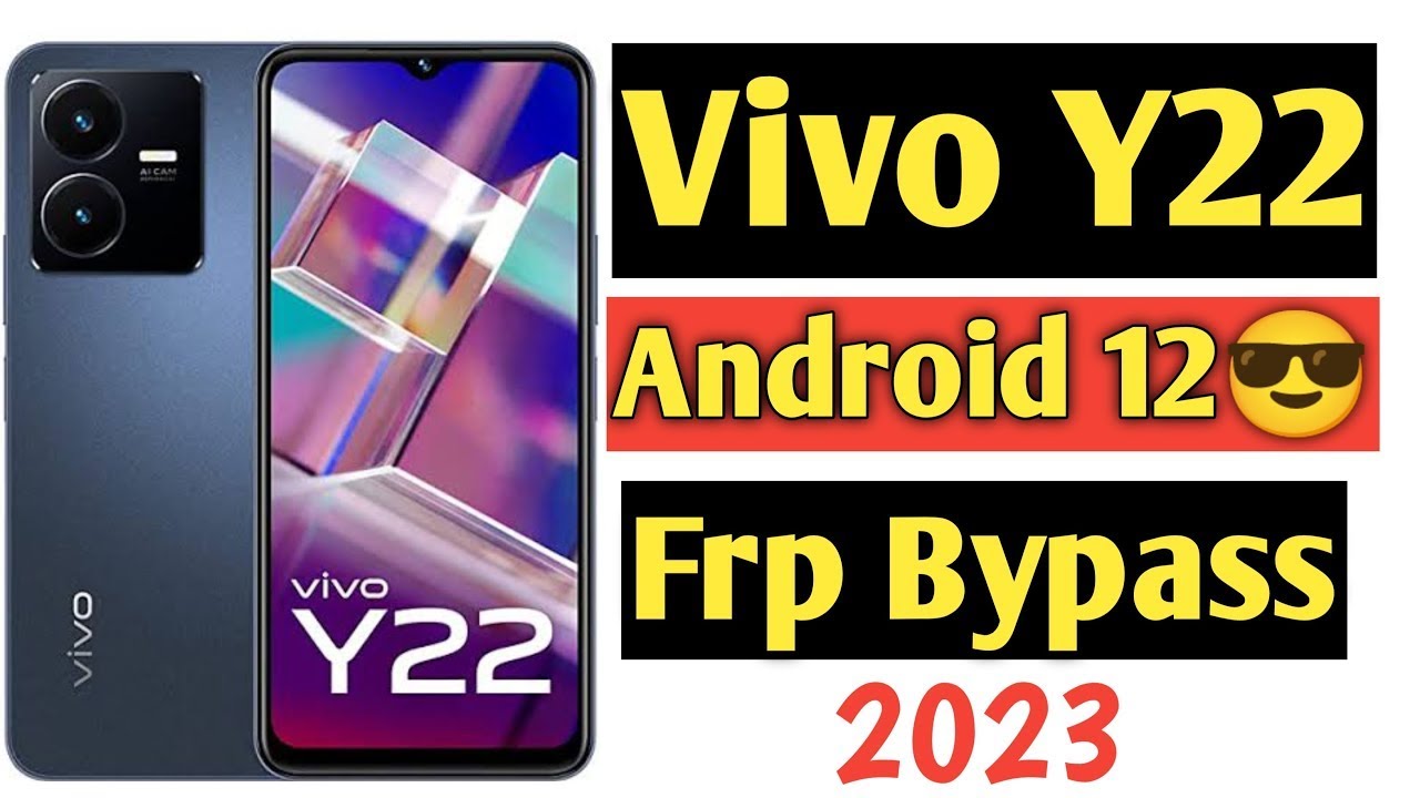 Vivo Y22 Android 12 Frp Bypass | Vivo Y22 Frp Bypass Old Vivo Y22 Android 12 Frp Bypass | Vivo Y22 Frp Bypass Old