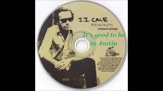 Watch JJ Cale Its Good To Be In Austin video