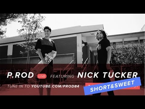 Nick Tucker | Short & Sweet - P.Rod LIVE