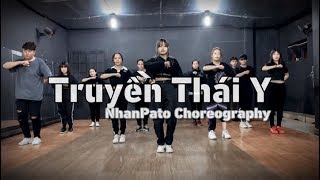 Truyền Thái Y - Ngô Kiến Huy Dance | NhanPato Choreography