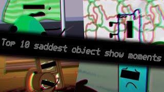 Top 10 Saddest Object Show Moments 2025