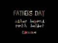 Asher Roth, Beyond Belief, Kwame - Father's Day