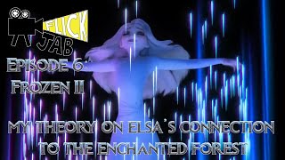 Flick Jab Episode 6: Frozen II What is Elsa's Connection to the Enchanted Forest?
