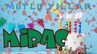 İyi Ki Doğdun Mutlu Yıllar Miraç Happy Birthday To You İsme Özel Doğum Günü Şarkınız