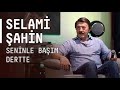 Selami Şahin - Seninle Başım Dertte (Akustikhane)