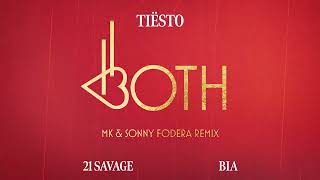 Tiësto & Bia - Both (With 21 Savage) (Mk & Sonny Fodera Remix) [Official Audio]