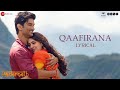 Qaafirana - Lyrical |  Kedarnath | Sushant S Rajput | Sara Ali Khan | Arijit Singh & Nikhita| Amit T