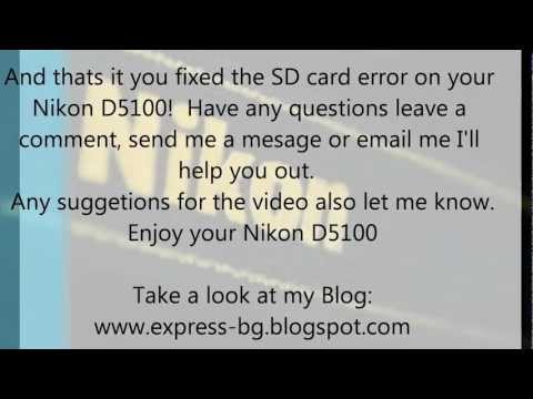 Nikon D5100 SD Card Error FIX by Brian Garcia