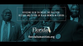 Refusing to be Silenced: The Political History and Future of Black Women in Florida