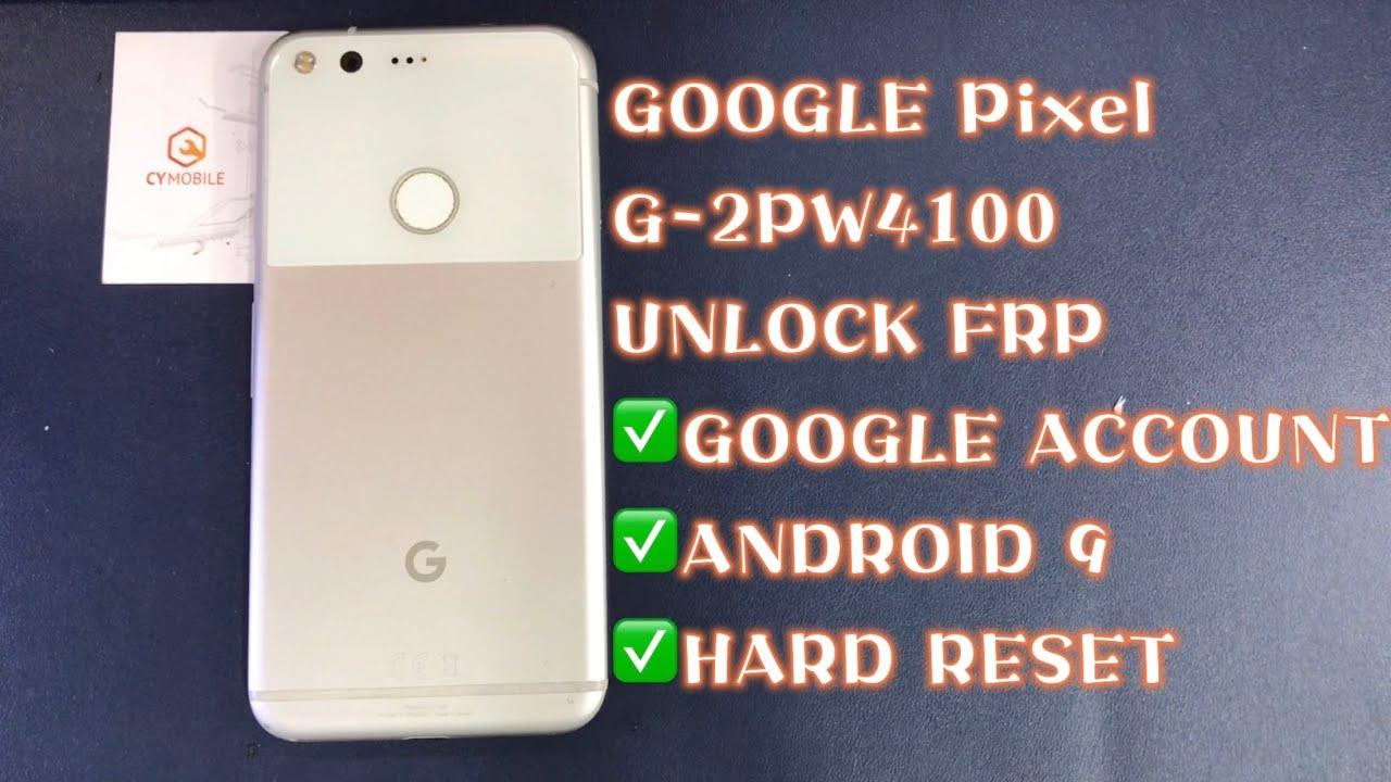 GOOGLE Pixel / G-2PW4100 UNLOCK FRP|ANDROID 9|GOOGLE GOOGLE Pixel / G-2PW4100 UNLOCK FRP|ANDROID 9|GOOGLE