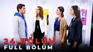 Sevdim Seni Bir Kere - 24. Bölüm