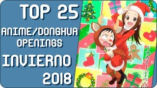 Top 25 Anime / Donghua Openings | Temporada de Invierno / Winter 2018