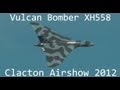 Vulcan Bomber XH558 at Clacton Air Show 2012