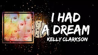Watch Kelly Clarkson I Had A Dream video