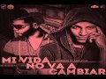 Mi vida no va a cambiar - Arcangel ft Farruko