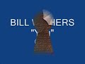 Bill Withers - You