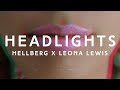 'Headlights' Teaser #1 Hellberg & Leona Lewis 'Headlights' Teaser #1 Hellberg & Leona Lewis