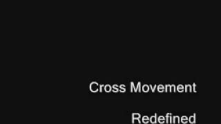 Watch Cross Movement Redefined video