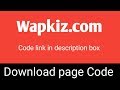 Download page code for wapkiz website || How to edit download page