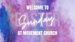 Easter 2022 - Resurrection Power | 4.17.22 | Movement Church