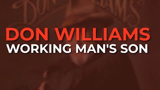 Watch Don Williams Working Mans Son video