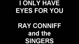 Watch Ray Conniff I Only Have Eyes For You video