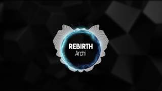 Watch Archi Rebirth video