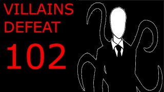 Villains Defeat 102
