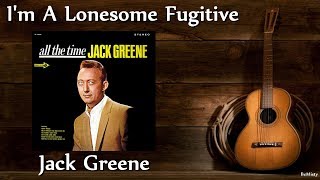 Watch Jack Greene Im A Lonesome Fugitive video