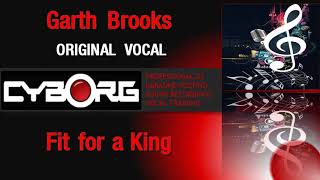 Watch Garth Brooks Fit For A King video