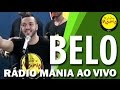 🔴 Radio Mania - Belo - Vi Amor No Seu Olhar