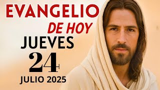 Evangelio De Hoy Jueves 24 De Julio Del 2025 Lecturas Del Día Y Reflexión